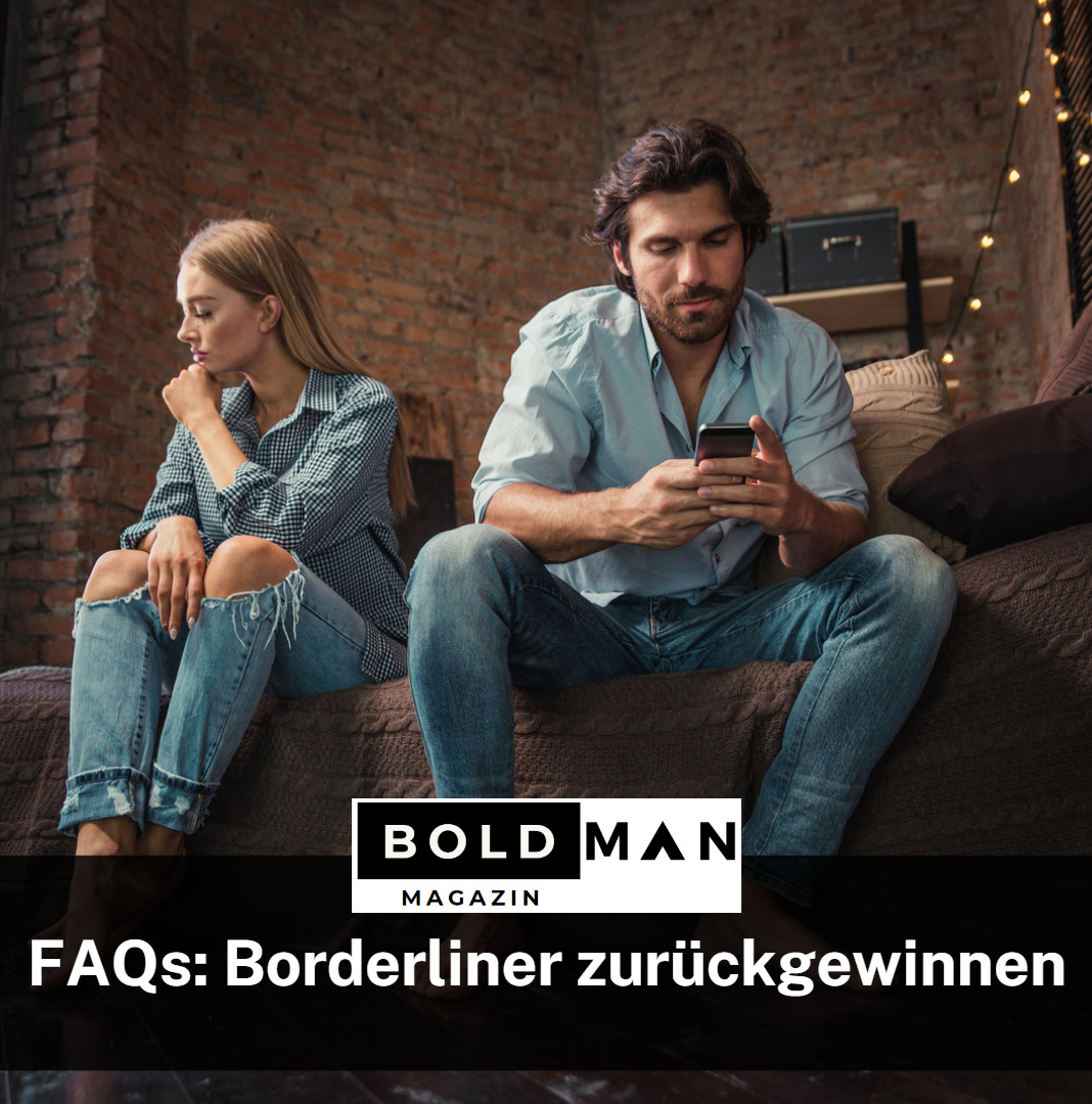 FAQs Borderliner zurückgewinnen