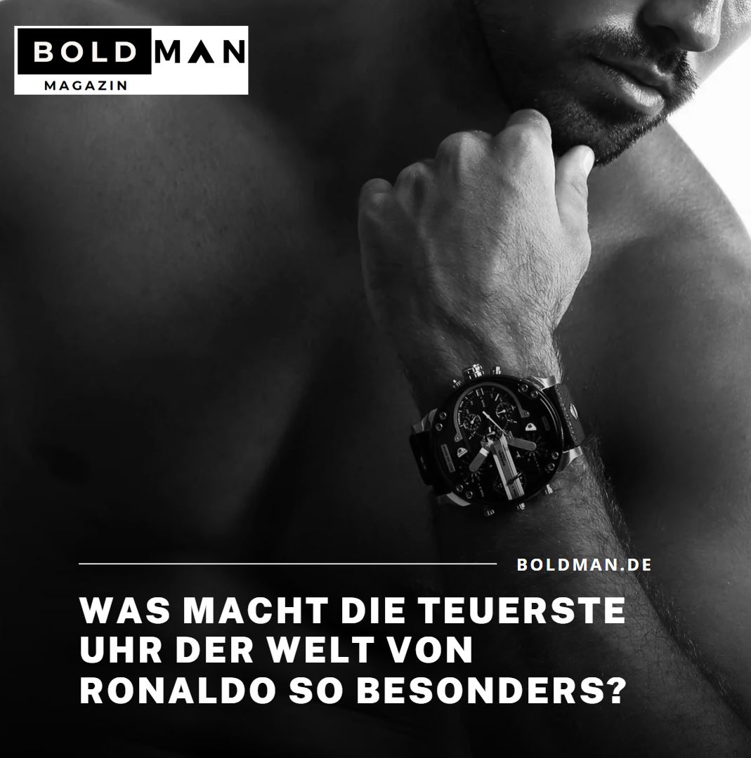 Was macht die teuerste Uhr der Welt von Ronaldo so besonders
