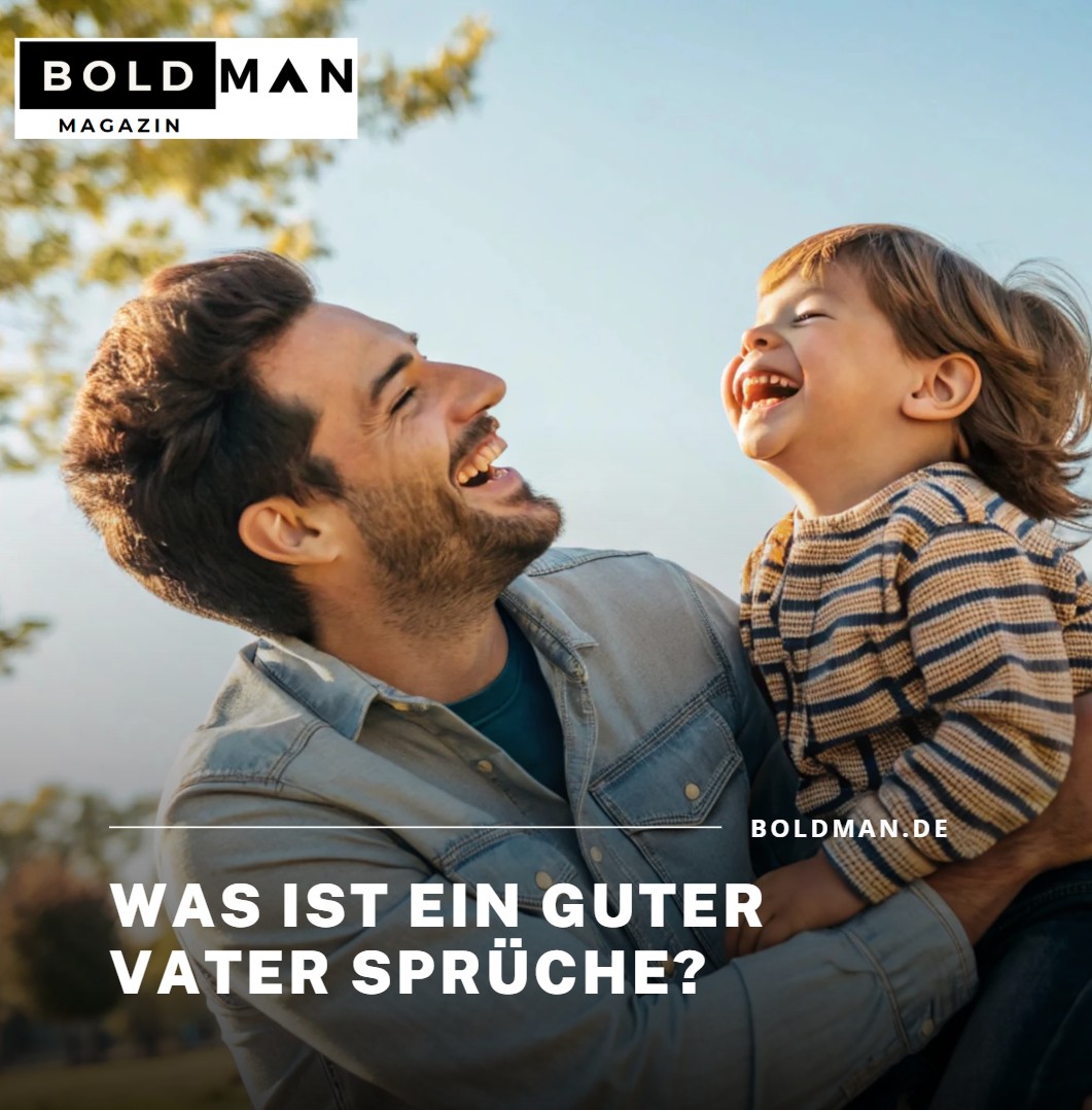 Was ist ein guter Vater Sprüche Was ist ein guter Vater Sprüche