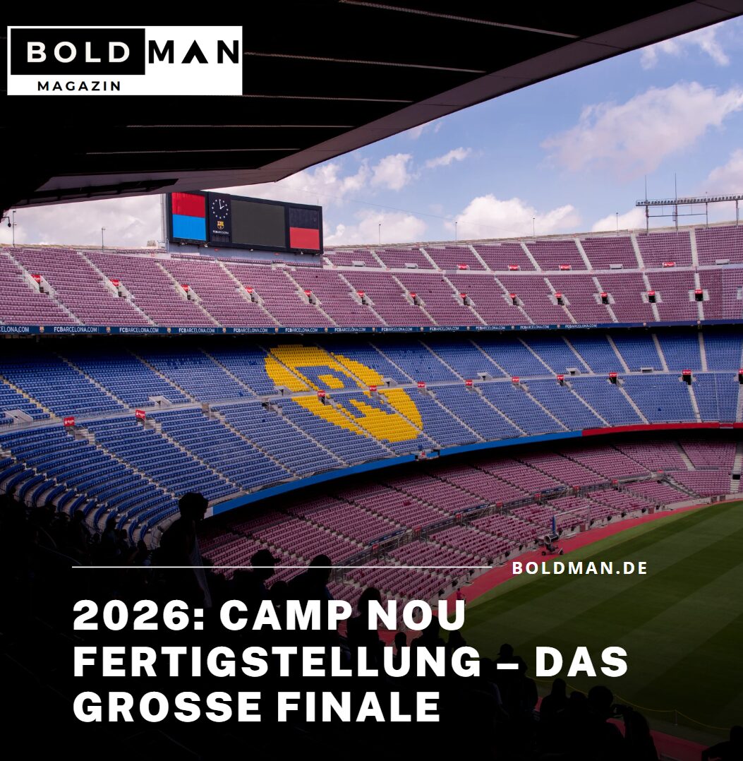 2026 Camp Nou Fertigstellung – das große Finale