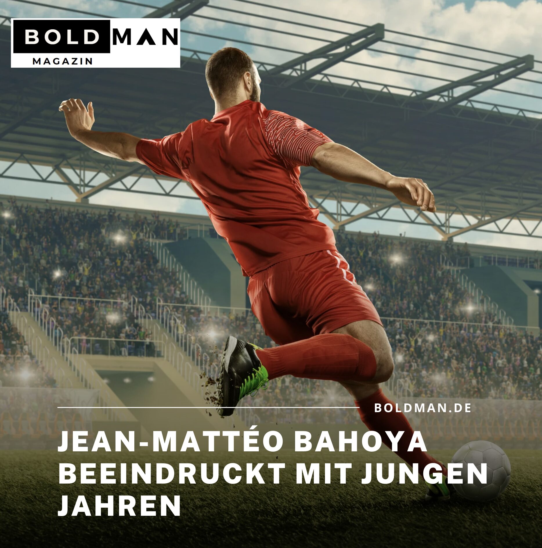 Jean-Mattéo Bahoya beeindruckt mit jungen Jahren