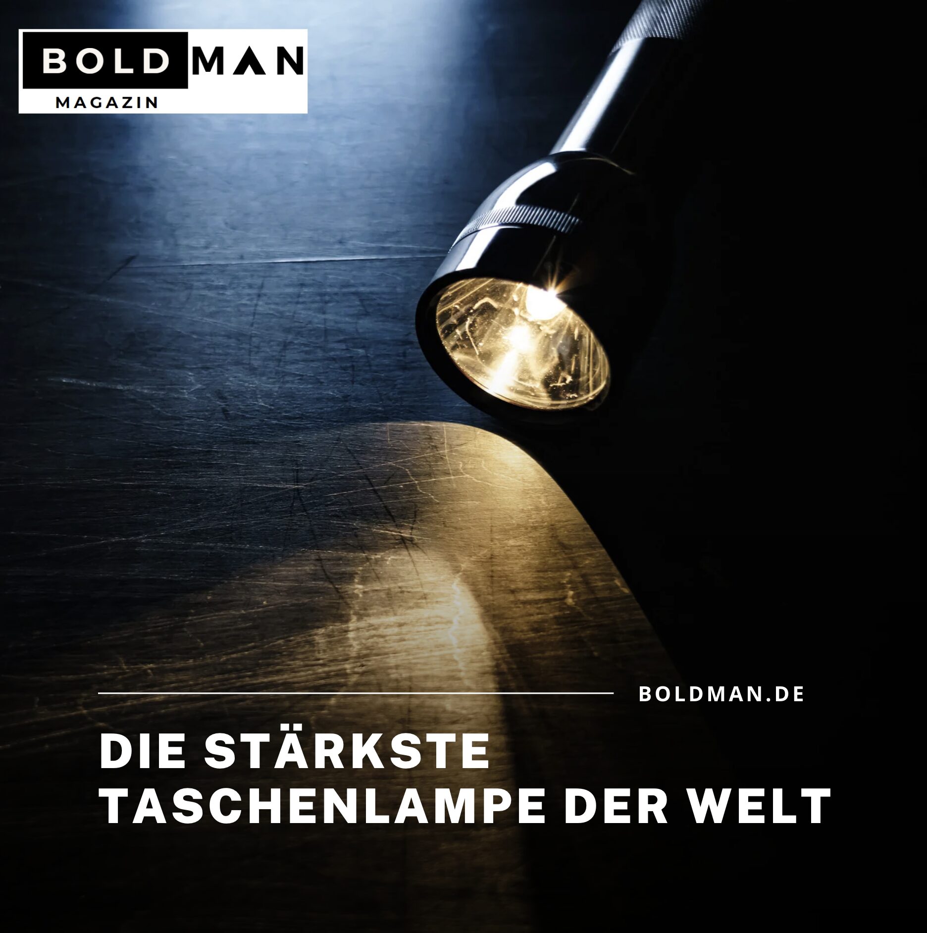 die stärkste Taschenlampe der Welt