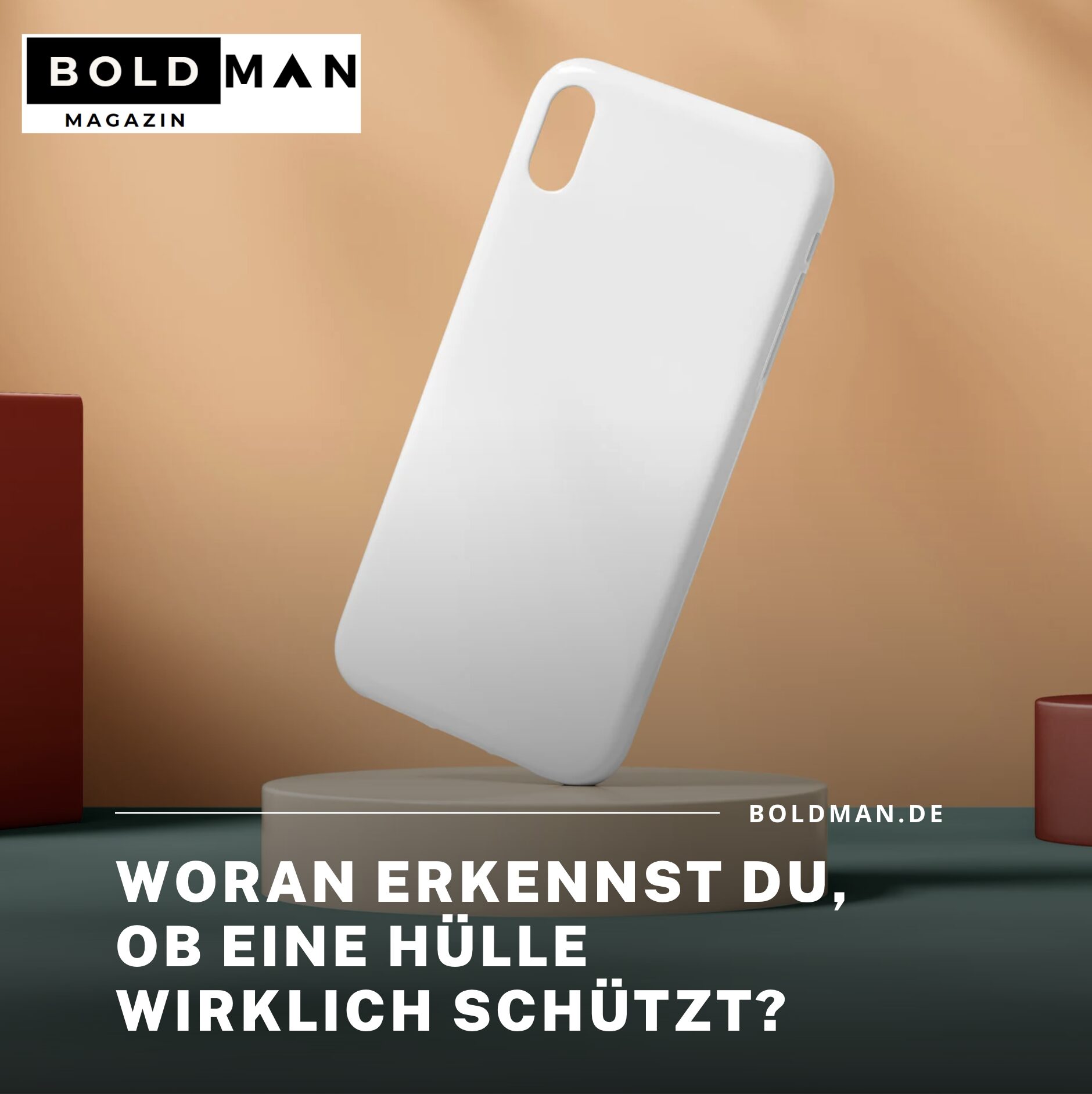 Woran erkennst du, ob eine Hülle wirklich schützt?