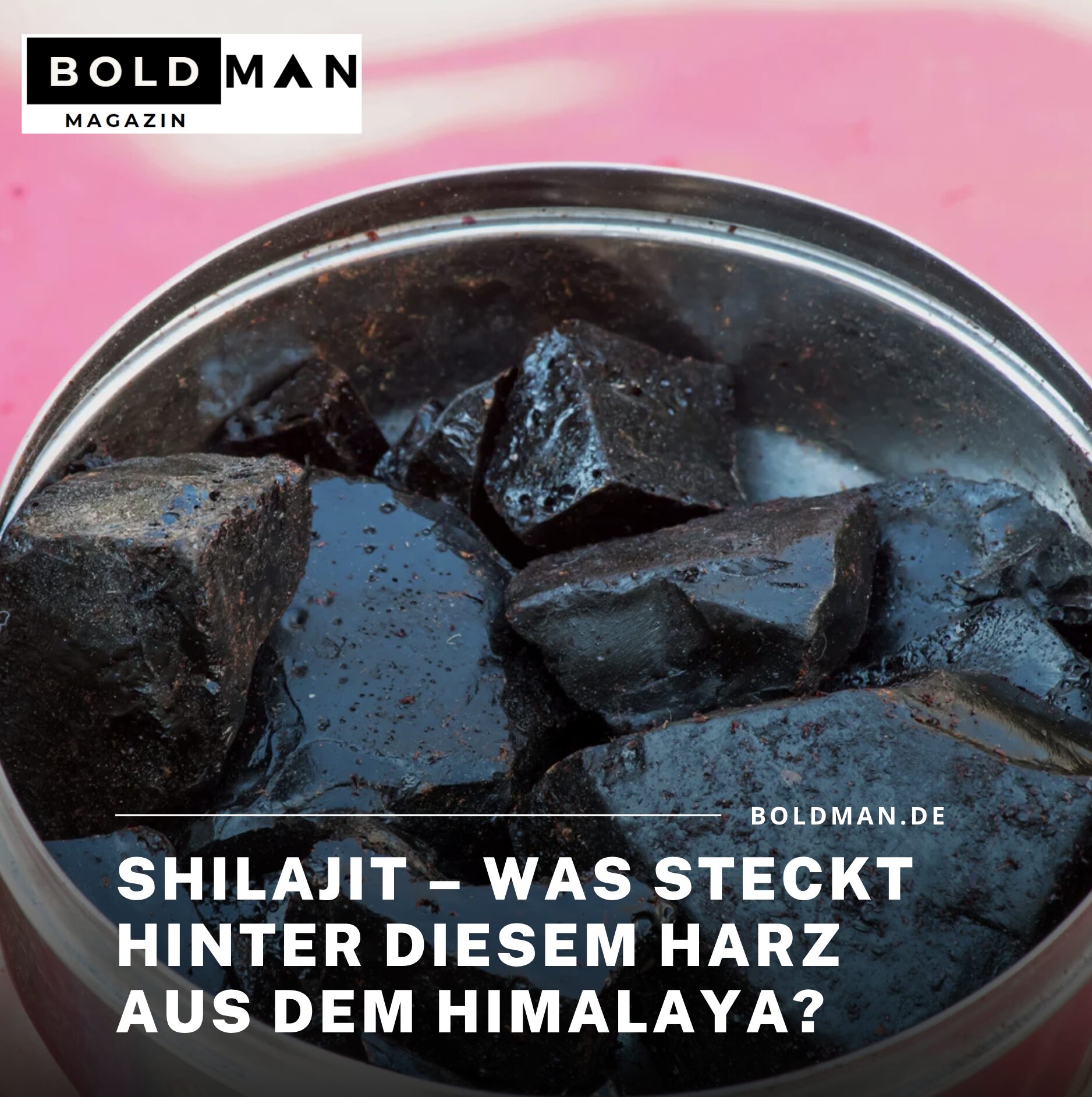Shilajit – Was steckt hinter diesem kraftvollen Harz aus dem Himalaya?