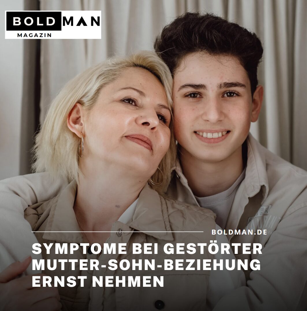Symptome bei gestörter Mutter-Sohn-Beziehung ernst nehmen