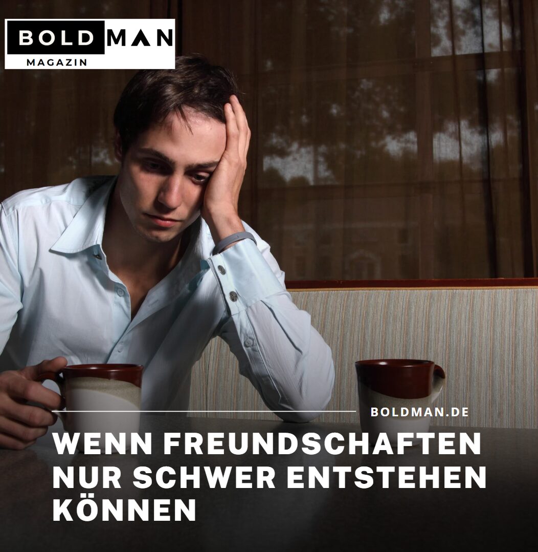 Wenn Freundschaften nur schwer entstehen können