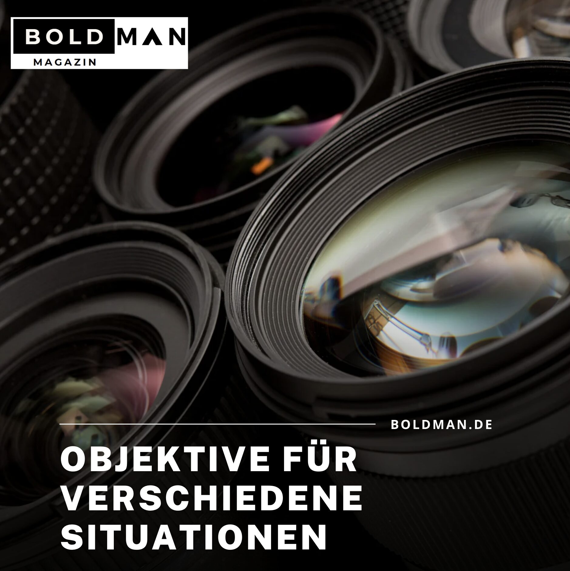 Objektive für verschiedene Situationen
