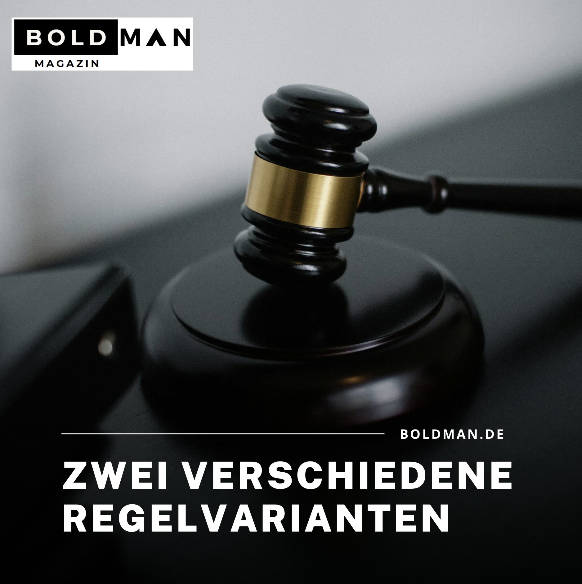 Zwei verschiedene Regelvarianten und Richtlinien