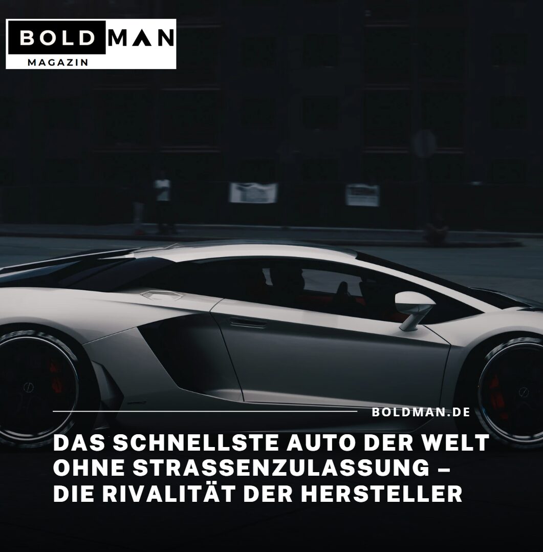 Das schnellste Auto der Welt ohne Straßenzulassung – Die Rivalität der Hersteller