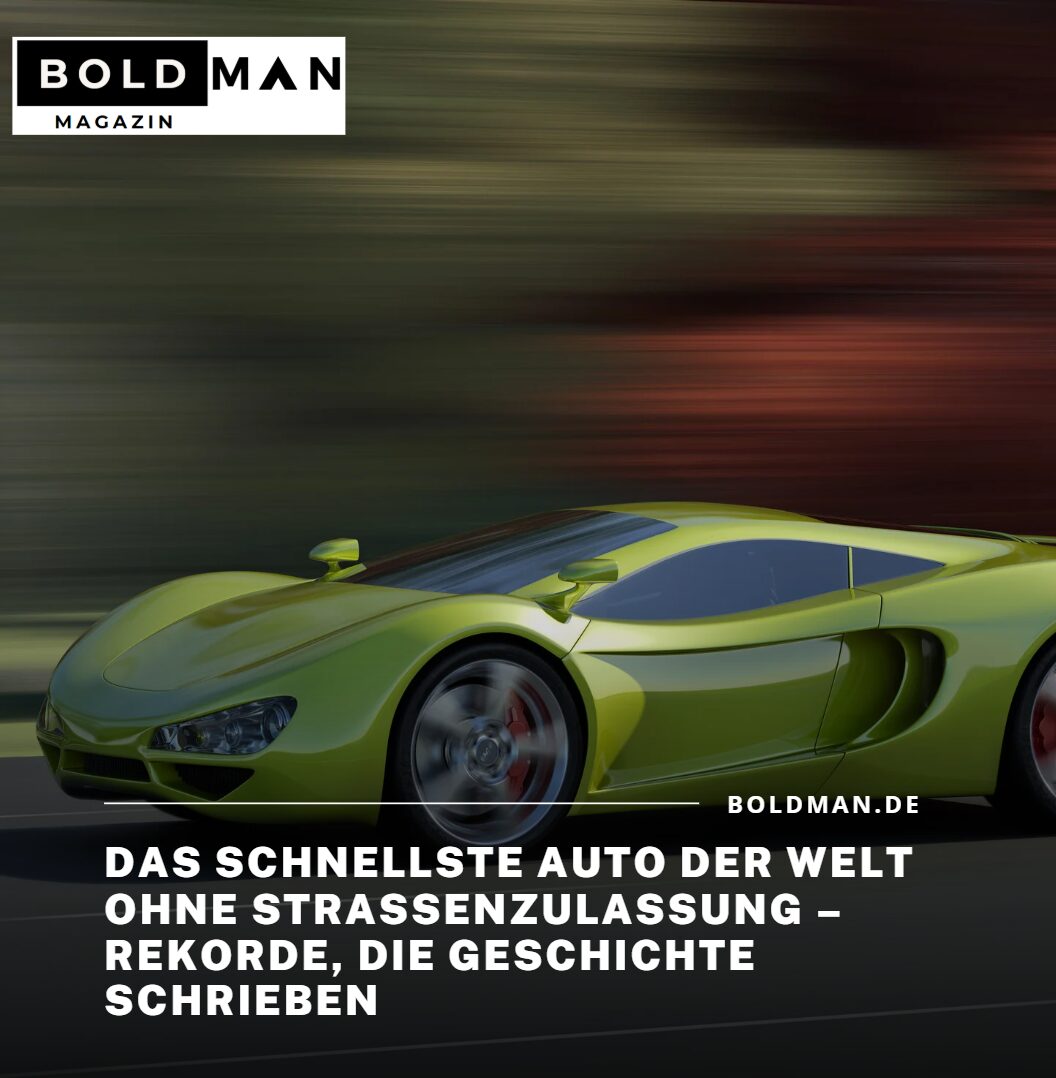 Das schnellste Auto der Welt ohne Straßenzulassung –Rekorde, die Geschichte schrieben