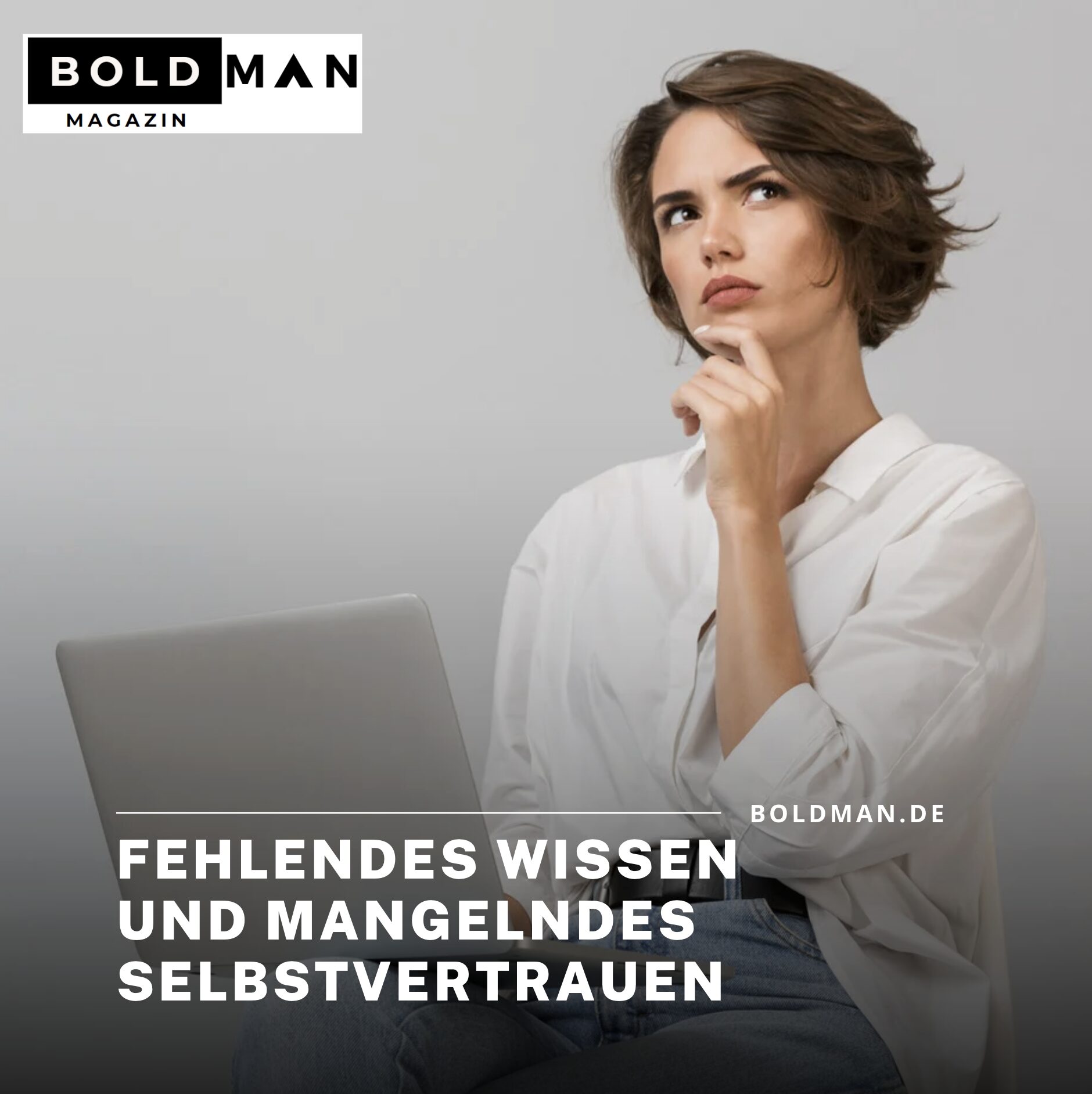 Fehlendes Wissen und mangelndes Selbstvertrauen Fehlendes Wissen und mangelndes Selbstvertrauen