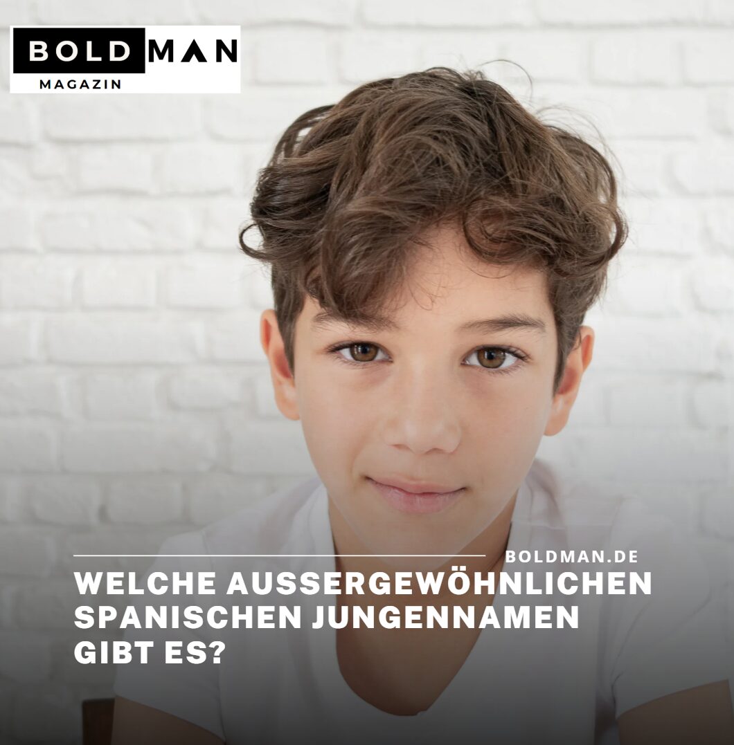 Welche außergewöhnlichen spanischen Jungennamen gibt es Welche außergewöhnlichen spanischen Jungennamen gibt es