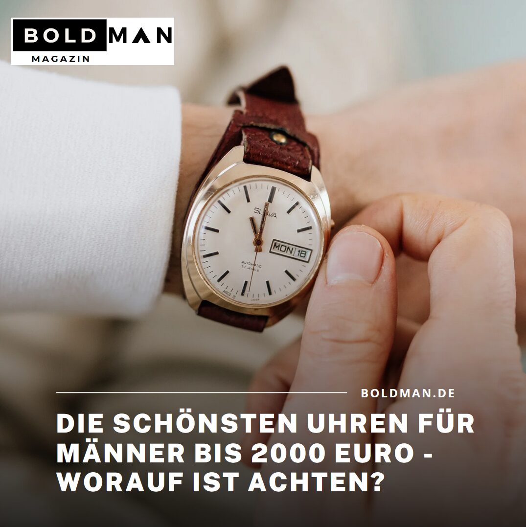 Die schönsten Uhren für Männer bis 2000 Euro - worauf ist achten? Die schönsten Uhren für Männer bis 2000 Euro - worauf ist achten?