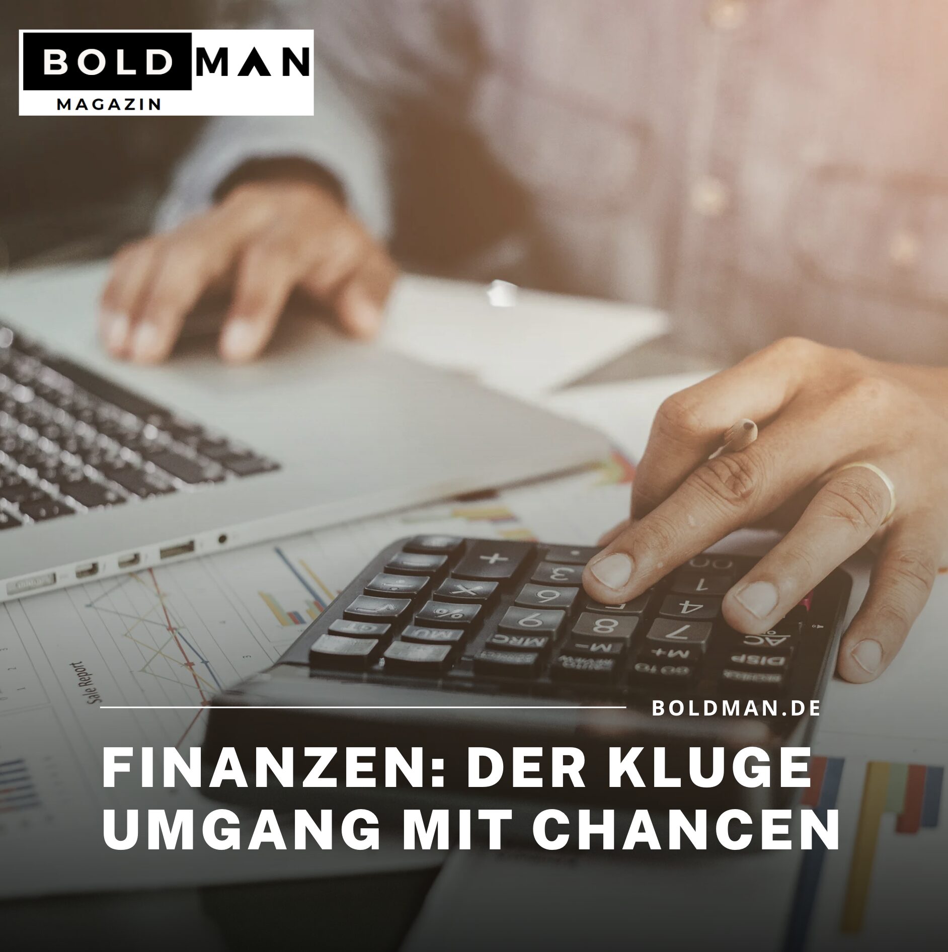 Finanzen: Der kluge Umgang mit Chancen Finanzen: Der kluge Umgang mit Chancen