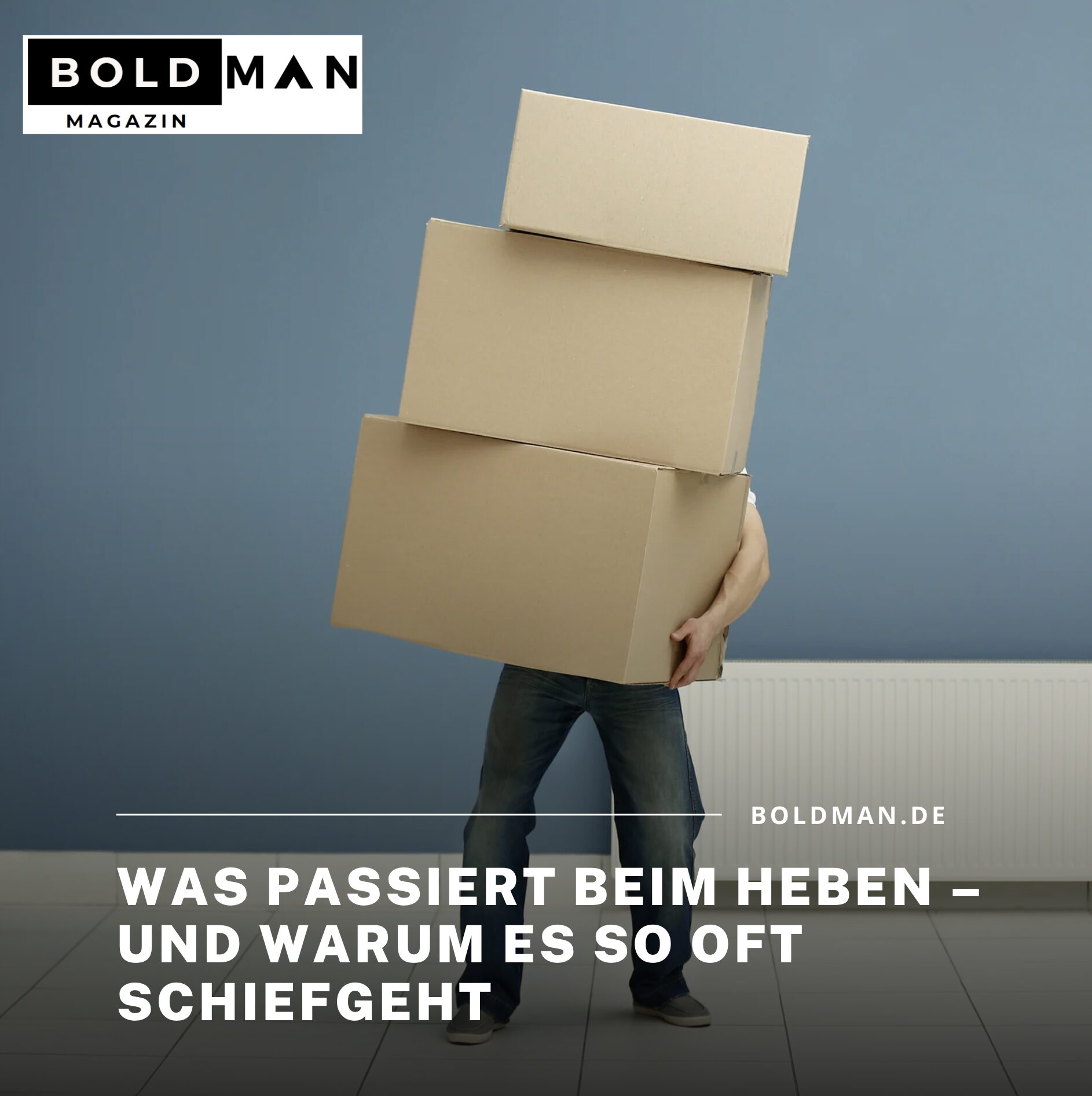 Was passiert beim Heben – und warum es so oft schiefgeht Was passiert beim Heben – und warum es so oft schiefgeht