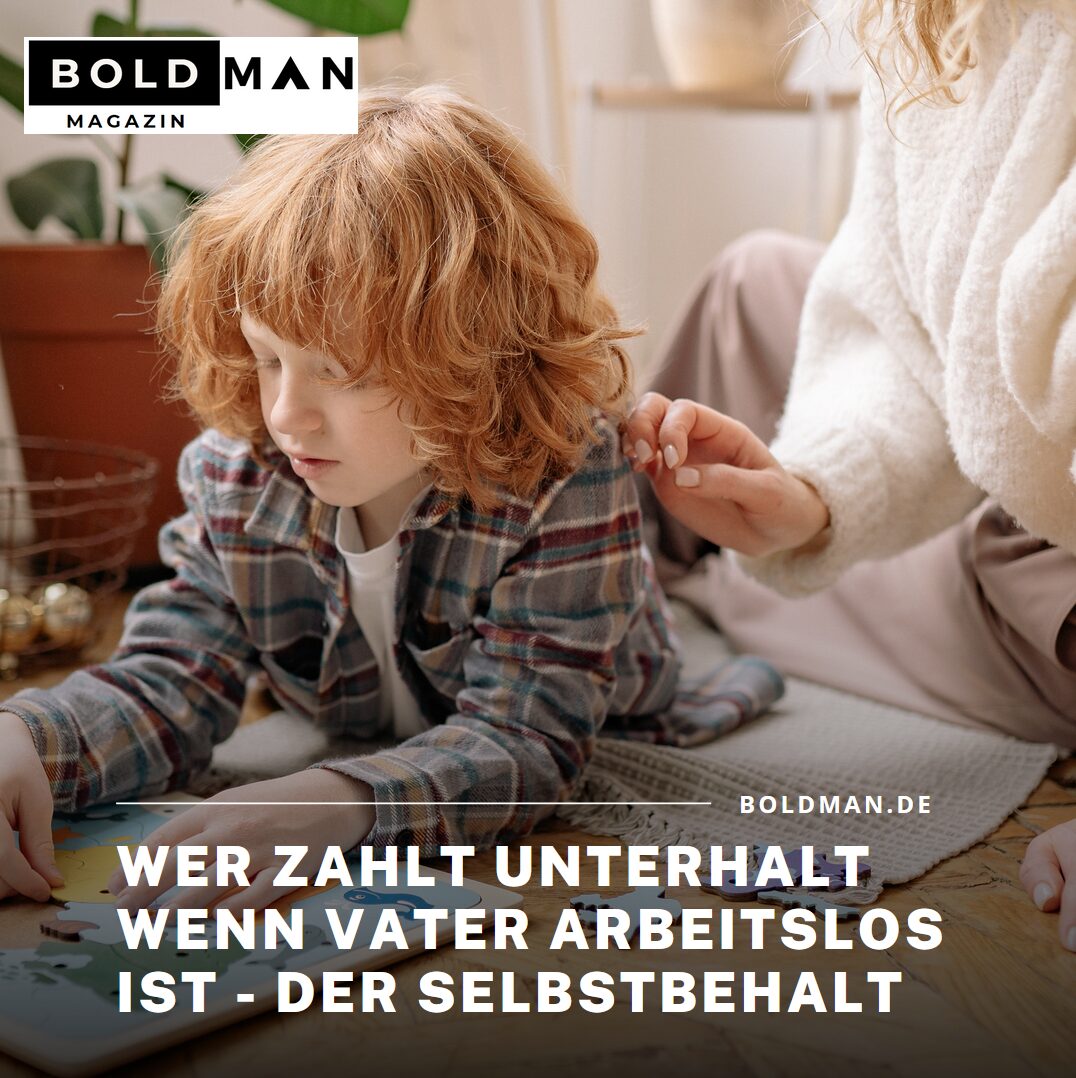 Wer zahlt Unterhalt wenn Vater arbeitslos ist - der Selbstbehalt