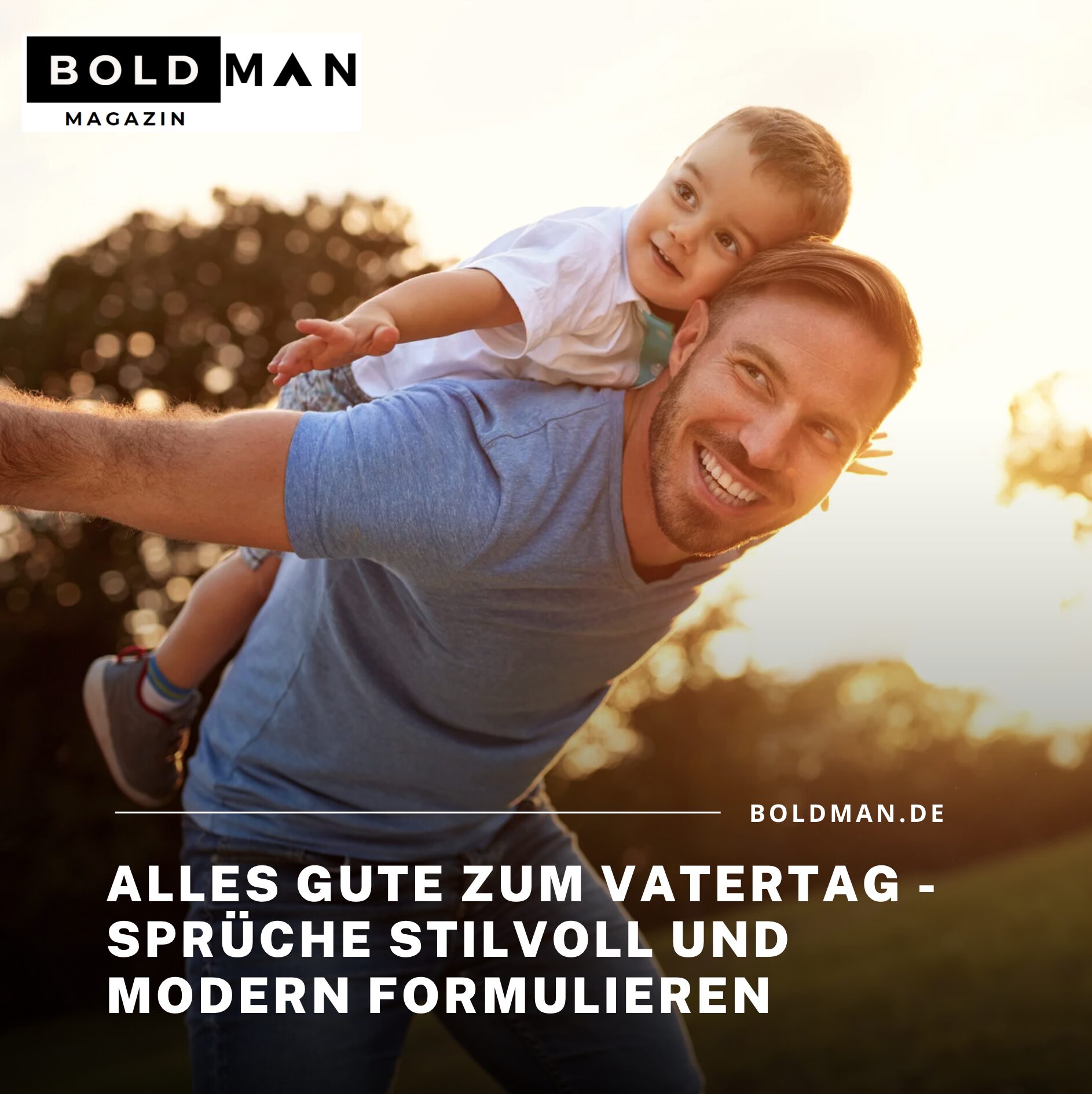 Alles Gute zum Vatertag - Sprüche stilvoll und modern formulieren Alles Gute zum Vatertag - Sprüche stilvoll und modern formulieren