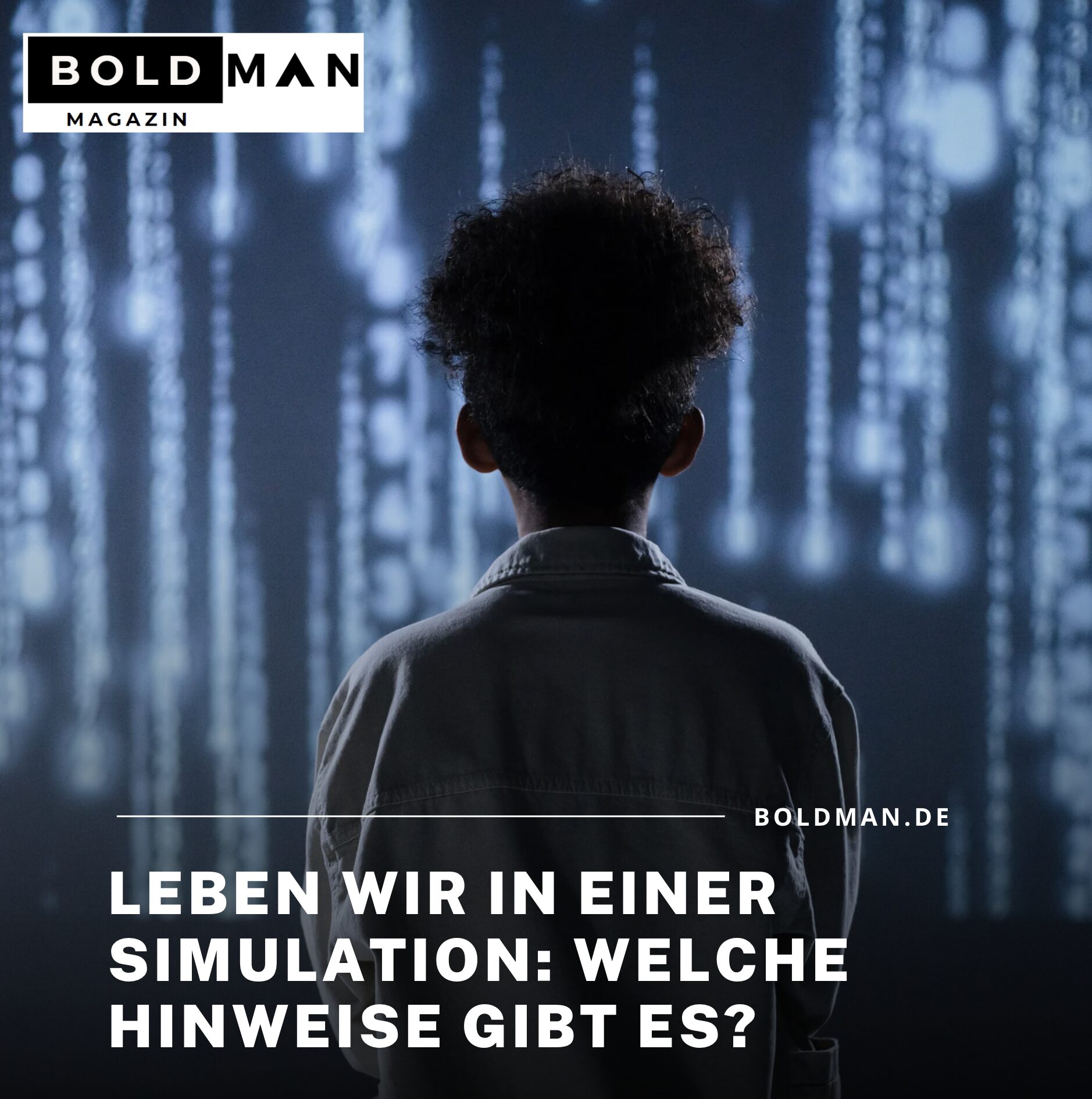 Leben wir in einer Simulation: Welche Hinweise gibt es? Leben wir in einer Simulation: Welche Hinweise gibt es?