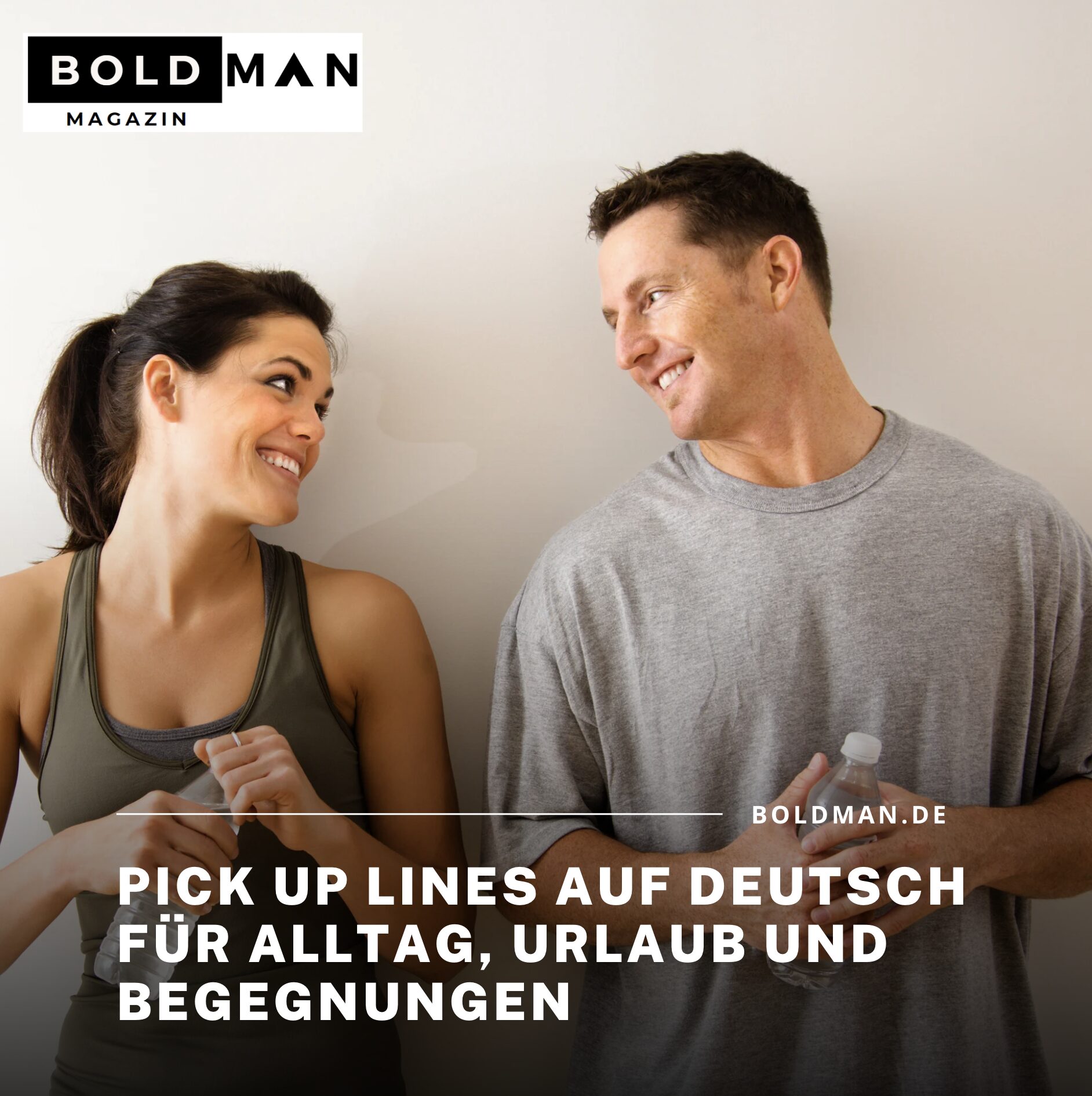 Pick up Lines auf Deutsch für Alltag, Urlaub und Begegnungen Pick up Lines auf Deutsch für Alltag, Urlaub und Begegnungen