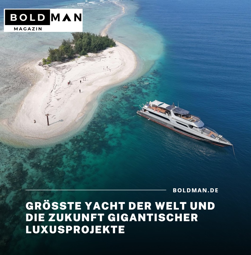 Größte Yacht der Welt und die Zukunft gigantischer Luxusprojekte Größte Yacht der Welt und die Zukunft gigantischer Luxusprojekte