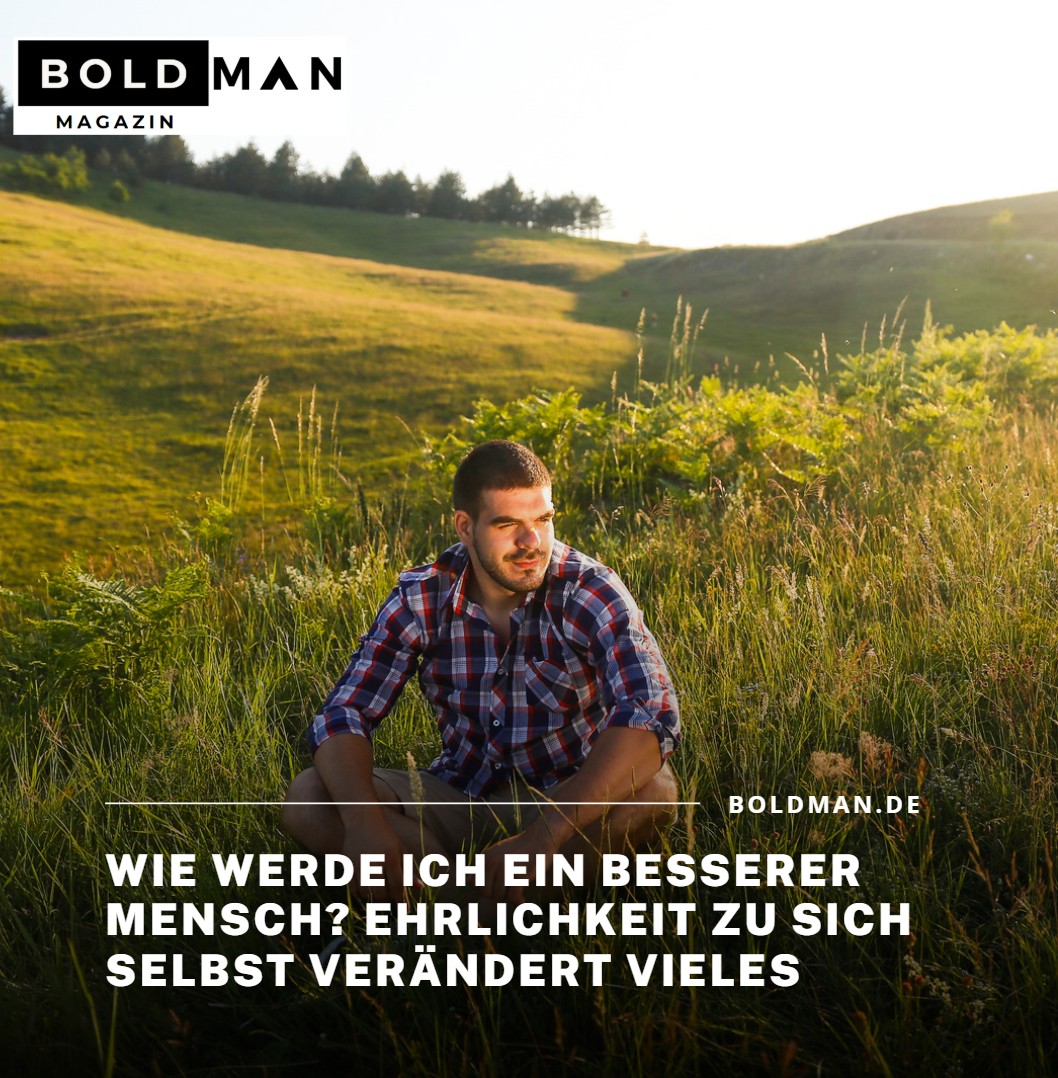 Wie werde ich ein besserer Mensch? Ehrlichkeit zu sich selbst verändert vieles Wie werde ich ein besserer Mensch? Ehrlichkeit zu sich selbst verändert vieles