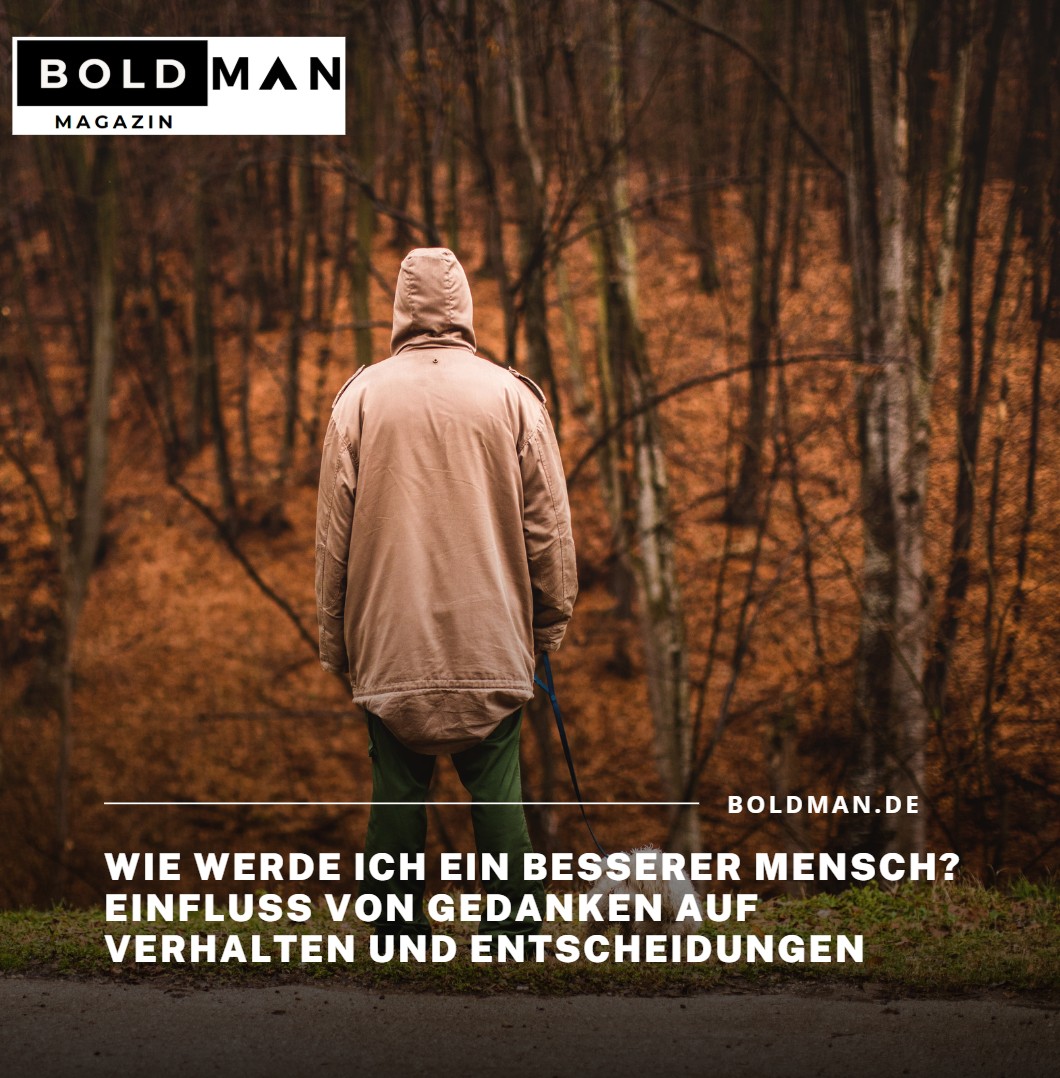 Wie werde ich ein besserer Mensch Einfluss von Gedanken auf Verhalten und Entscheidungen Wie werde ich ein besserer Mensch Einfluss von Gedanken auf Verhalten und Entscheidungen