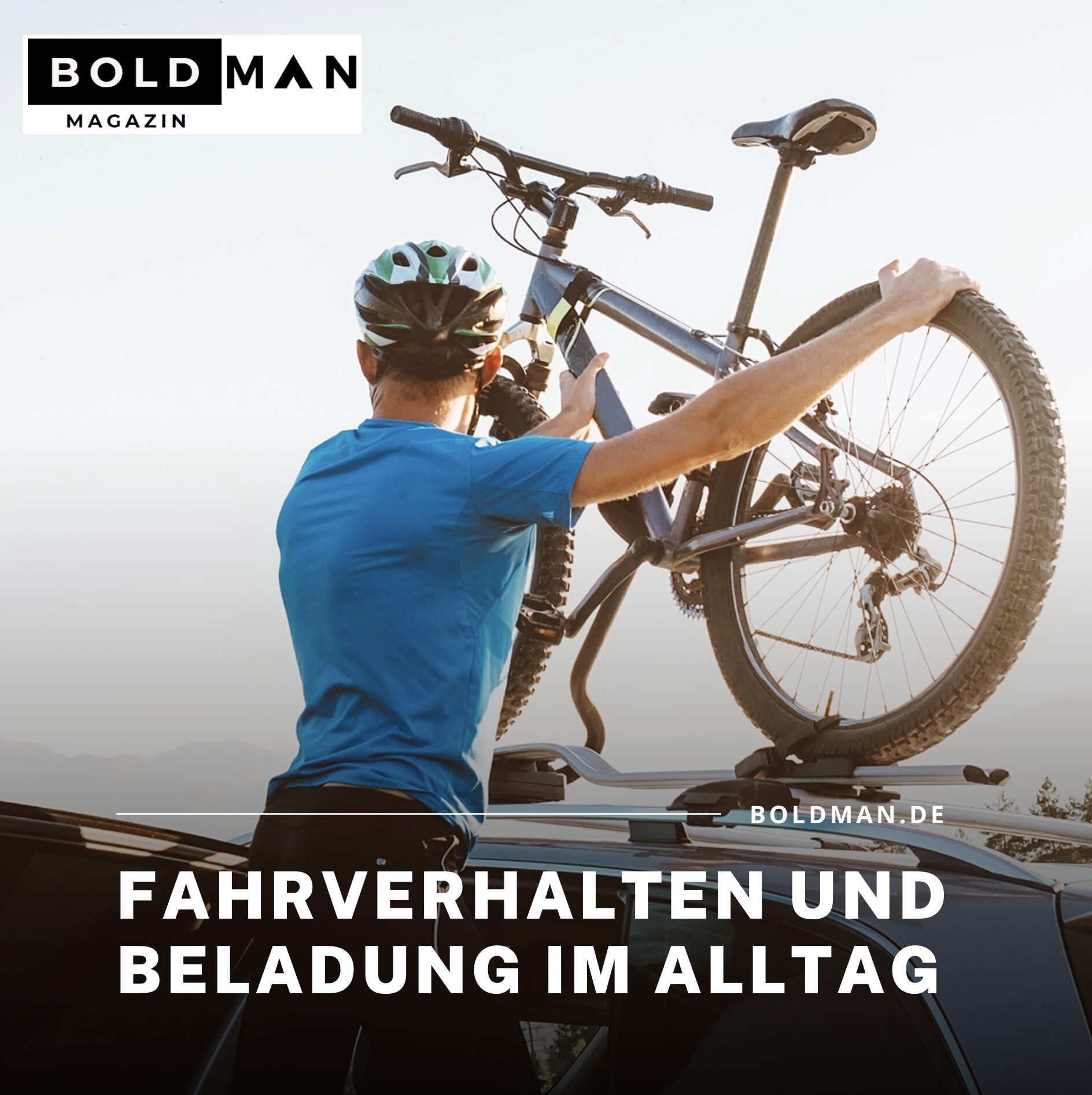 Fahrverhalten und Beladung im Alltag Fahrverhalten und Beladung im Alltag