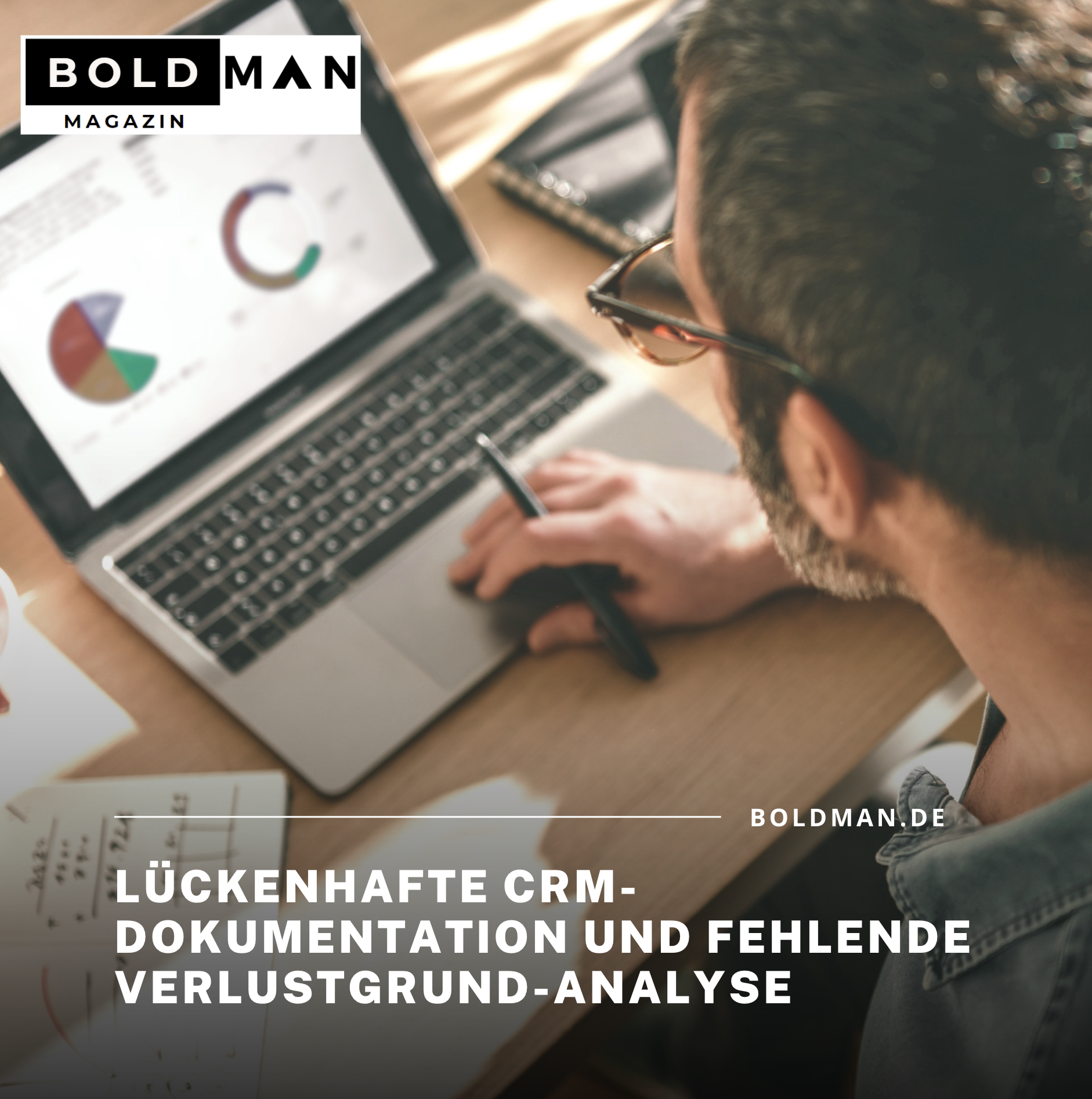 Lückenhafte CRM-Dokumentation und fehlende Verlustgrund-Analyse Lückenhafte CRM-Dokumentation und fehlende Verlustgrund-Analyse