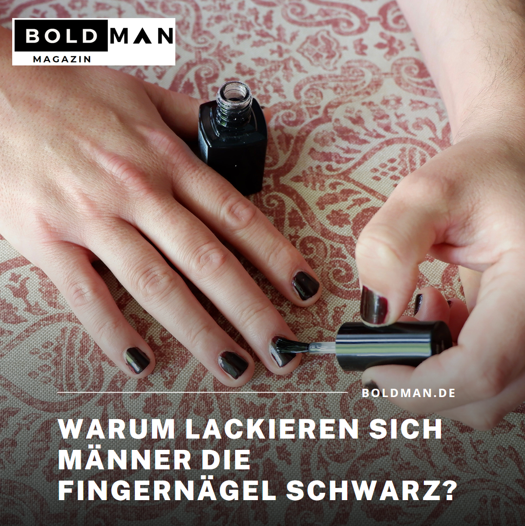 Warum lackieren sich Männer die Fingernägel schwarz? Warum lackieren sich Männer die Fingernägel schwarz?