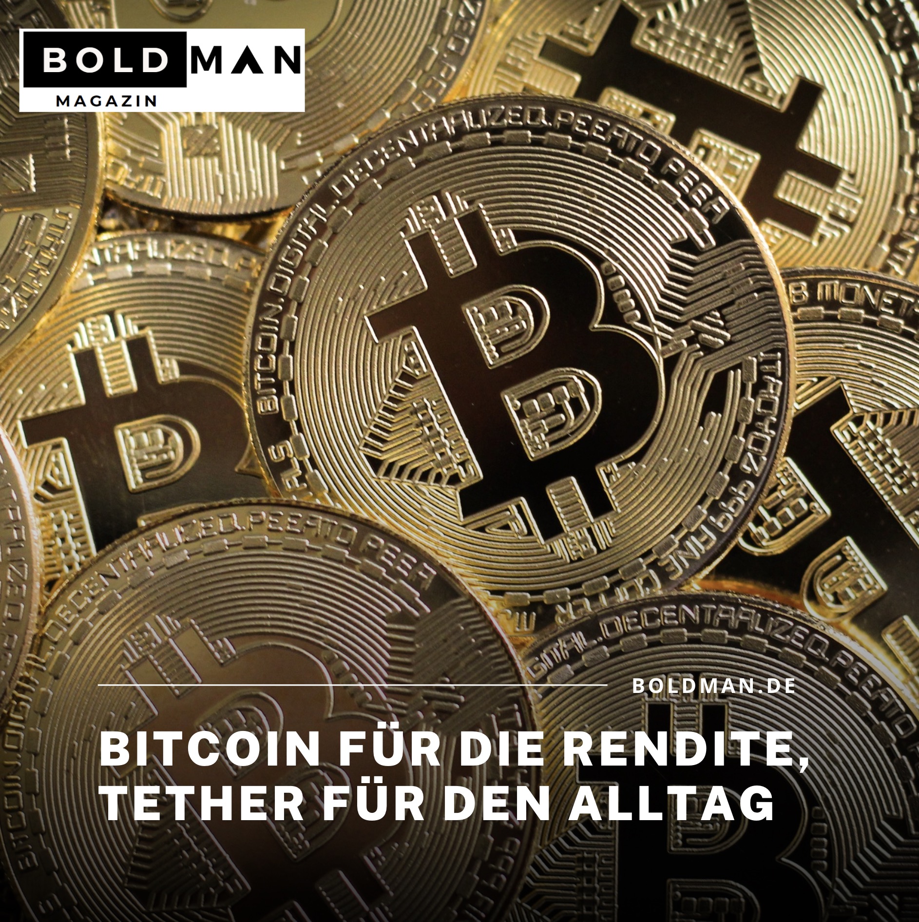 Bitcoin für die Rendite, Tether für den Alltag Bitcoin für die Rendite, Tether für den Alltag